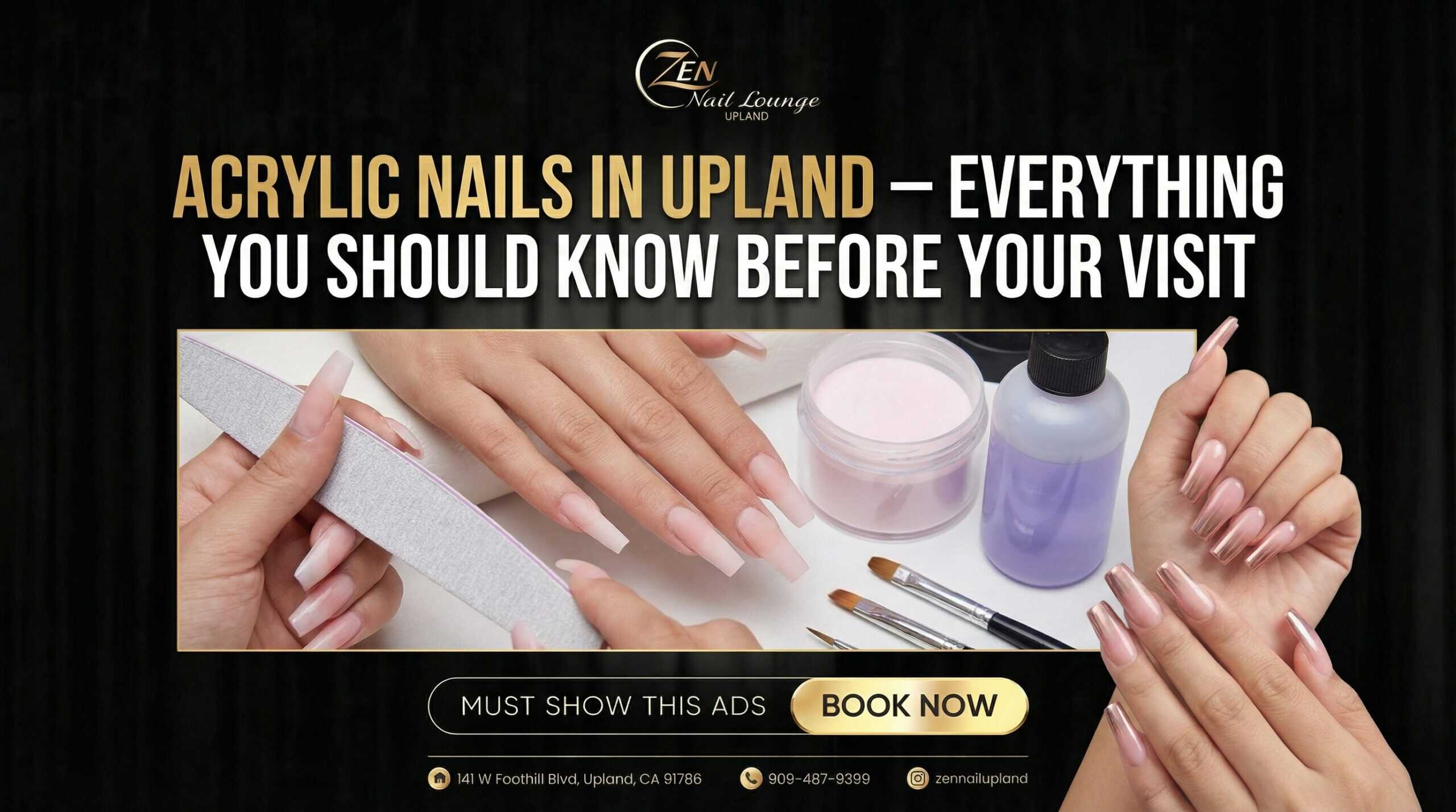 Acrylic Nails in Upland – Everything You Should Know Before Your Visit